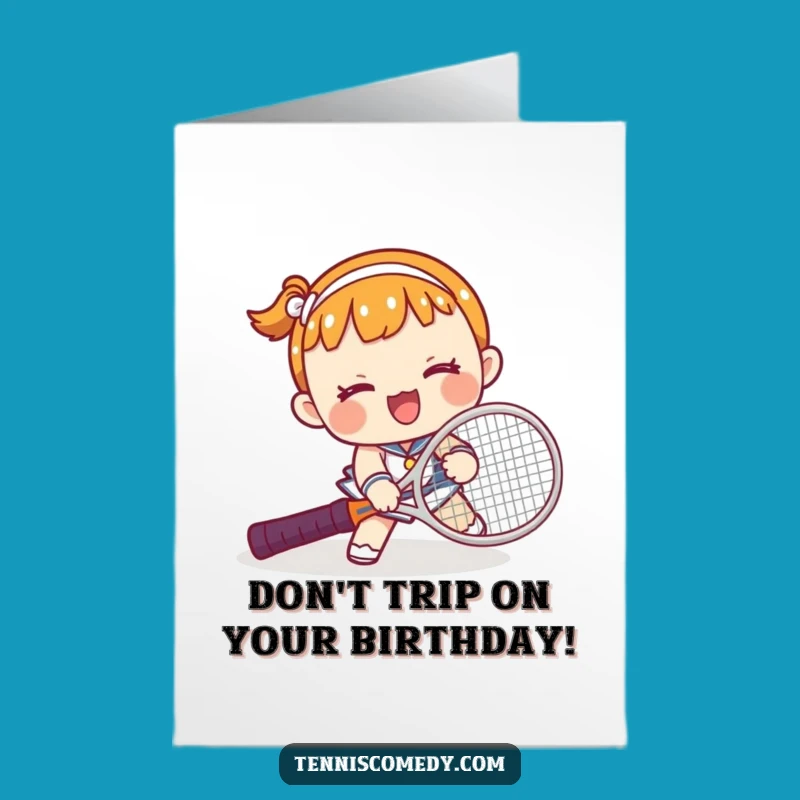 Free Printable Birthday Card: Funny Kawaii Tennis Fail, Downloadable Laughs