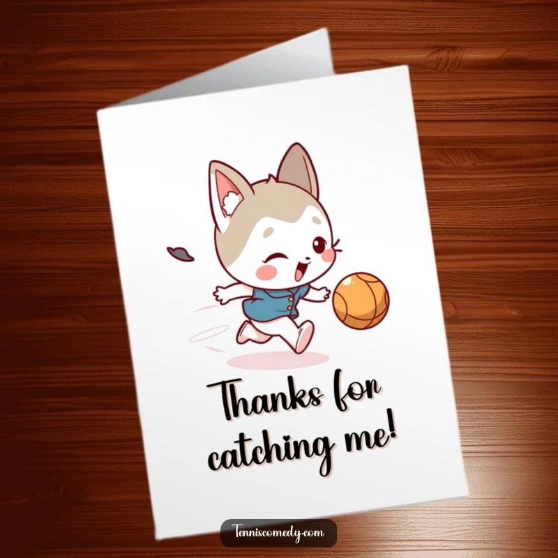 Funny Free Printable Thank You Card: A cute character hilariously stumbles chasing a ball, perfectly expressing thanks with a laugh.