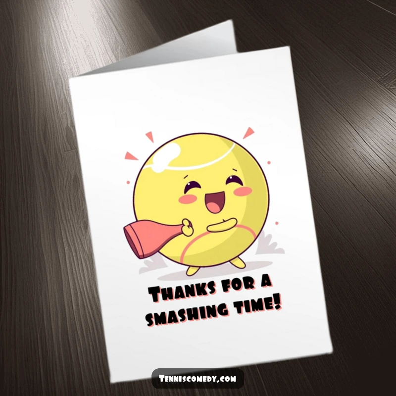 Funny Free Printable Thank You Card: Kawaii tennis character joyfully smashing a giant ball, sending a humorous thank you with a DIY greeting.
