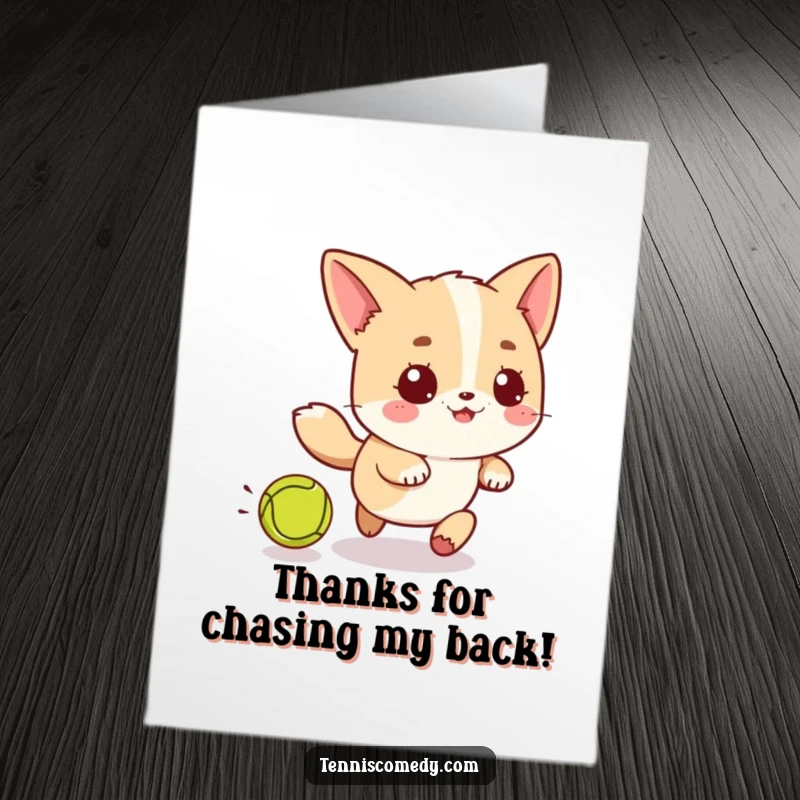 Funny Free Printable Thank You Card: Kawaii character playfully chasing a tennis ball, a cute expression of effort.